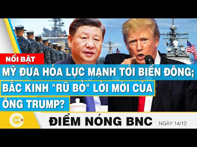 ⁣Điểm nóng BNC | Mỹ đưa hỏa lực mạnh tới Biển Đông; Bắc Kinh "rũ bỏ" lời mời của ông Trump?