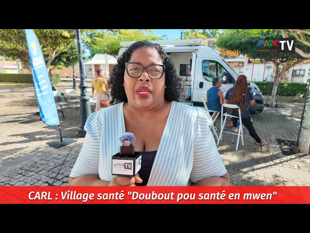 ⁣CARL : Village santé "Doubout pou santé en mwen"