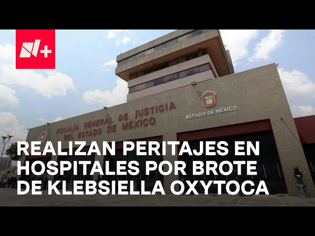 ⁣Realizan peritajes en 3 hospitales donde se detectó brote infeccioso por Klebsiella Oxytoca