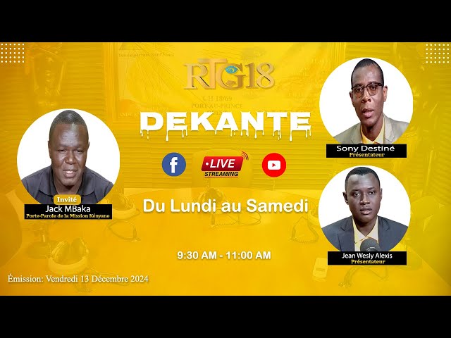 ⁣DEKANTE|13 Décembre 2024|Jack MBaka, Porte-Parole de la Mission Kényane