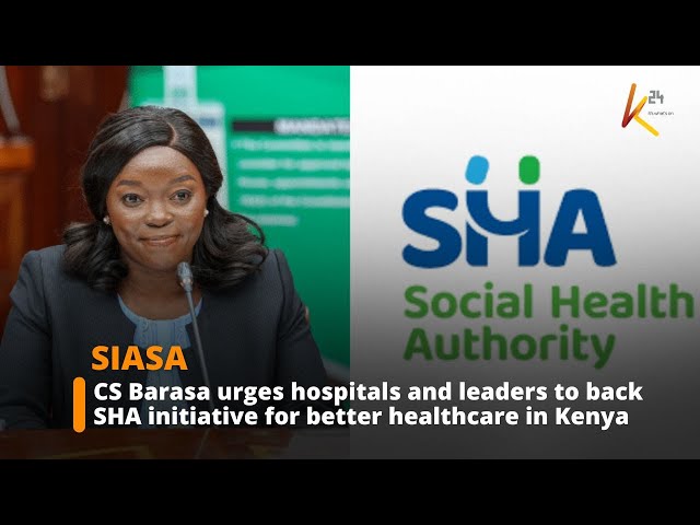 ⁣CS Barasa urges support for SHA initiative to revolutionize healthcare in Kenya