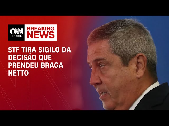 ⁣STF tira sigilo da decisão que prendeu Braga Netto  | AGORA CNN