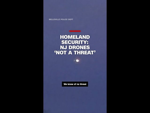 ⁣New Jersey drones 'not a threat,' says Homeland Security