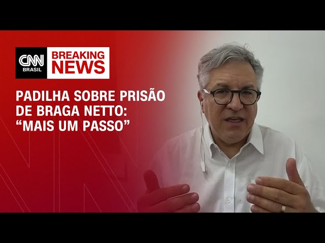 ⁣Padilha sobre prisão de Braga Netto: “Mais um passo” | AGORA CNN