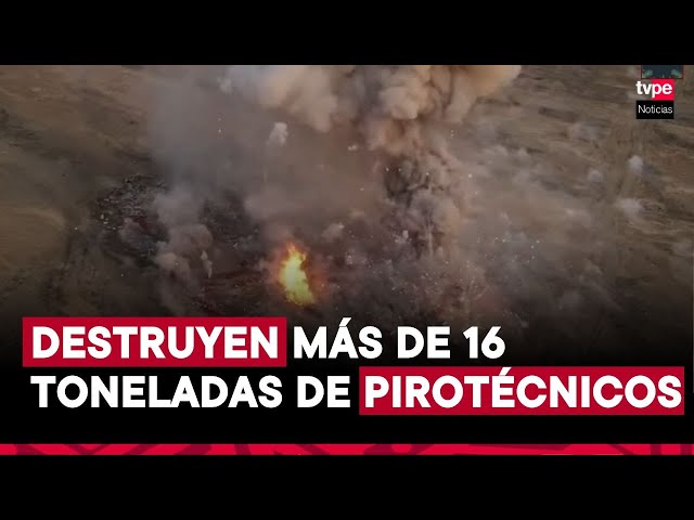 ⁣GAMEC destruye más de 16 toneladas de productos pirotécnicos incautados en Lima, Pisco e Ica