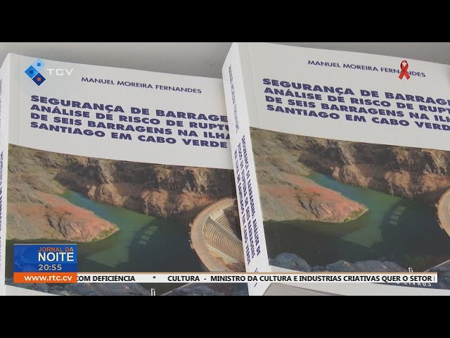 ⁣Manuel Moreira Fernandes apresenta livro  sobre Segurança de barragens na ilha de Santiago"