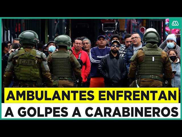 ⁣Preocupación por comercio ambulante: Han golpeado a Carabineros en operativos