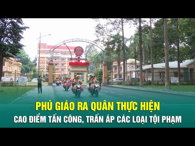 ⁣Phú Giáo ra quân thực hiện cao điểm tấn công, trấn áp các loại tội phạm