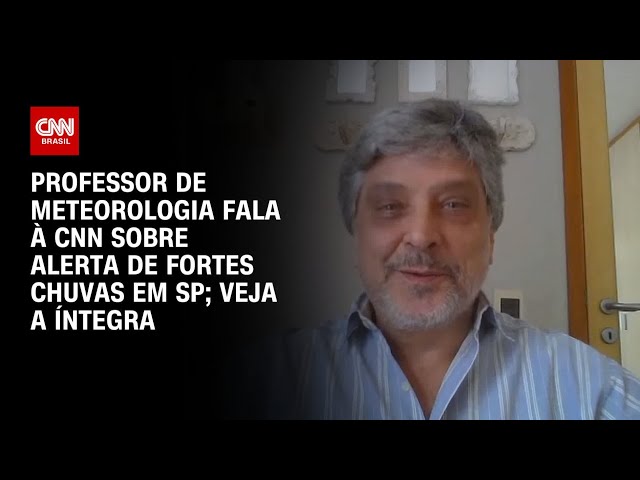 ⁣Professor de Meteorologia fala à CNN sobre alerta de fortes chuvas em SP; veja a íntegra | AGORA CNN