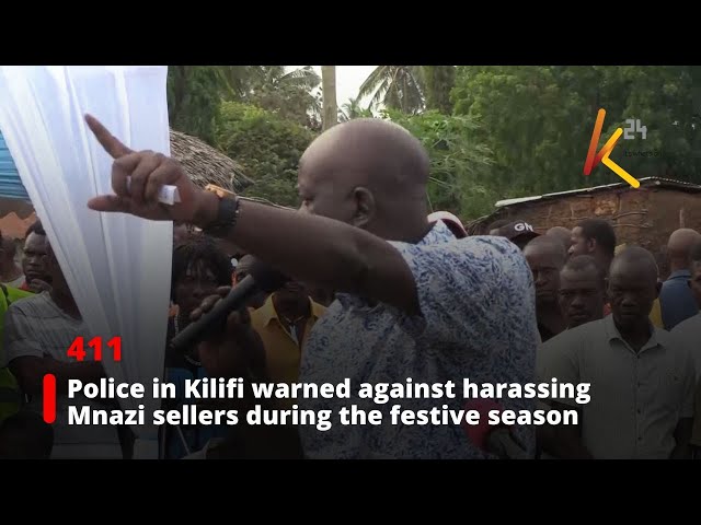 ⁣Police in Kilifi warned against harassing Mnazi sellers during the festive season