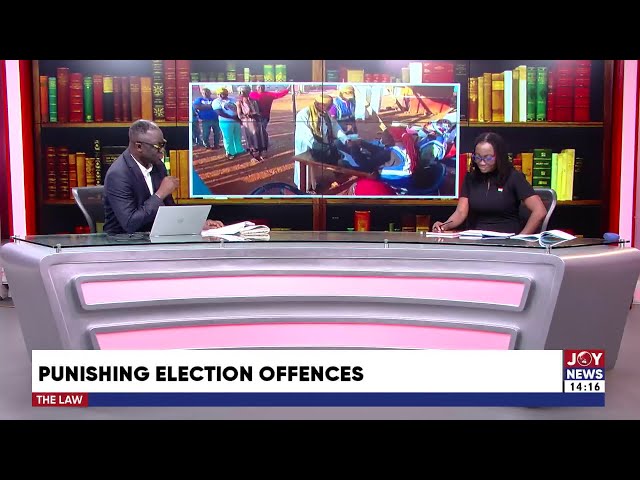 ⁣Samson Anyenini and Mamavi Owusu Aboagye discuss election offences and their consequences | The Law