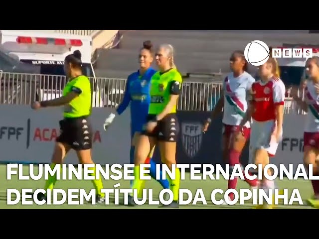 ⁣Copinha Feminina: Fluminense e Internacional decidem título do torneio