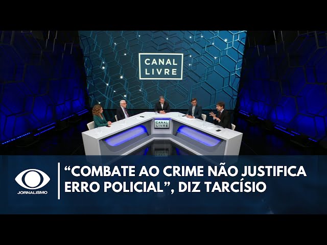 ⁣Combate ao crime não pode justificar erro policial, diz Tarcísio | Canal Livre