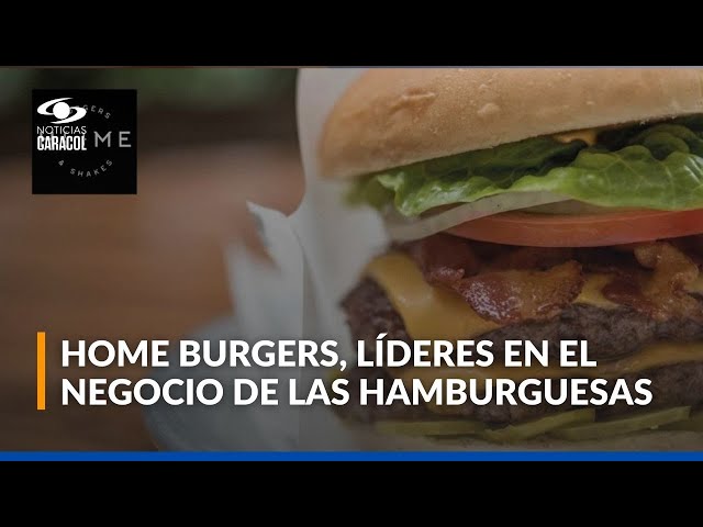 ⁣¿Cuál ha sido el éxito detrás de Home Burgers, una de las cadenas más importantes en Colombia?