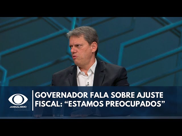 ⁣Governador de SP fala sobre ajuste fiscal, “Estamos extremamente preocupados” | Canal Livre