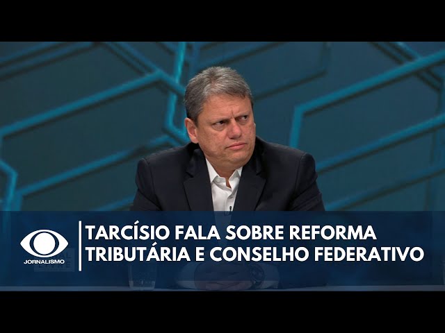 ⁣Tarcísio de Freitas fala sobre Reforma Tributária e Conselho Federativo | Canal Livre