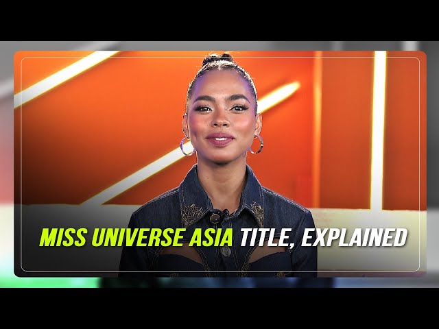 ⁣What are Chelsea Manalo's responsibilities as Miss Universe Asia? | ABS-CBN News