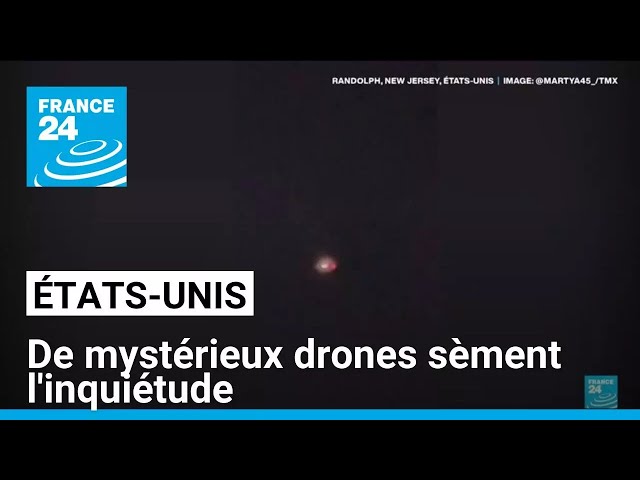 ⁣États-Unis : de mystérieux drones sèment l'inquiétude • FRANCE 24