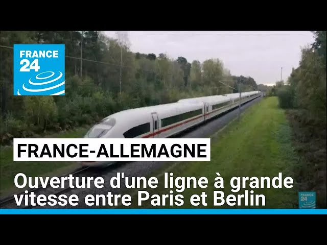 ⁣Ouverture d'une ligne à grande vitesse entre Paris et Berlin • FRANCE 24