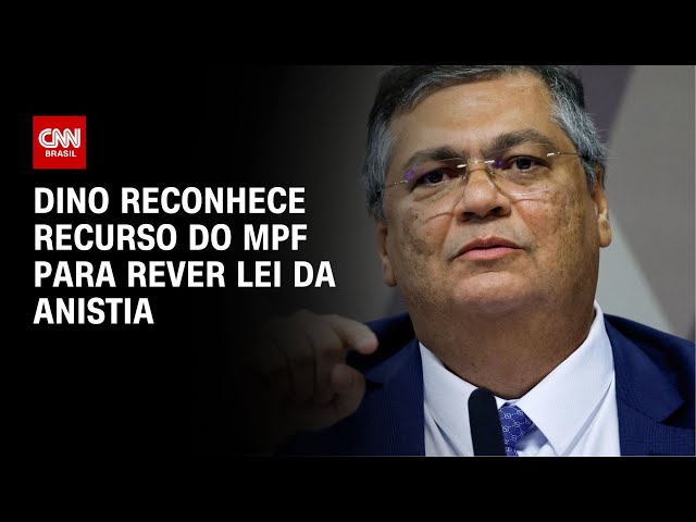 ⁣Dino reconhece recurso do MPF para rever lei da anistia | CNN NOVO DIA