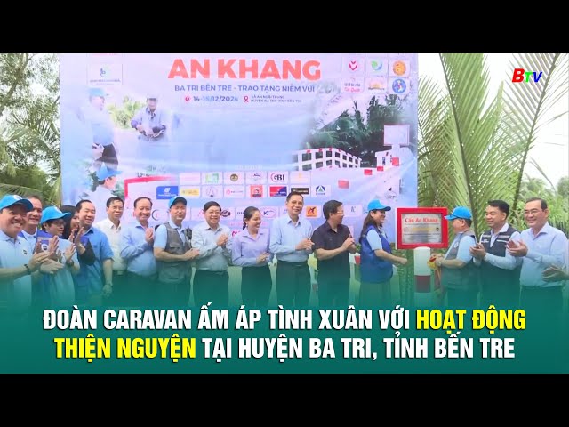 ⁣Đoàn Caravan Ấm áp tình Xuân với hoạt động thiện nguyện tại huyện Ba Tri, tỉnh Bến Tre