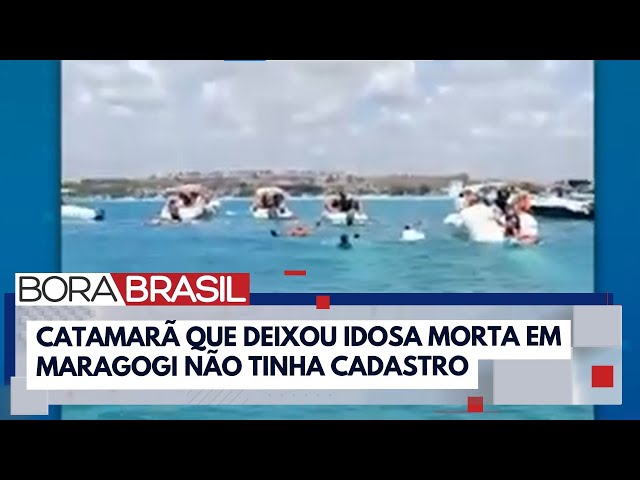 ⁣Catamarã que deixou idosa morta em Maragogi não tinha cadastro da prefeitura | Bora Brasil