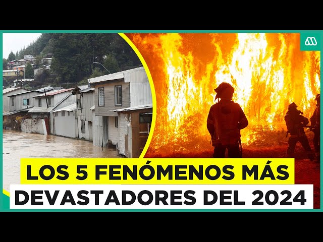 ⁣Los 5 fenómenos más devastadores del 2024 en Chile