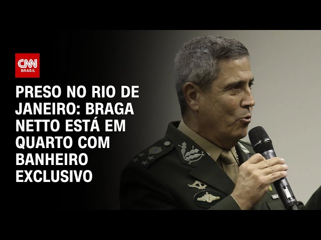 ⁣Preso no Rio de Janeiro: Braga Netto está em quarto com banheiro exclusivo | BASTIDORES CNN