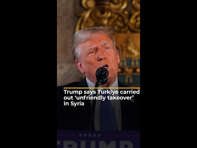 ⁣Trump says Turkiye carried out “unfriendly takeover” in Syria | AJ #shorts