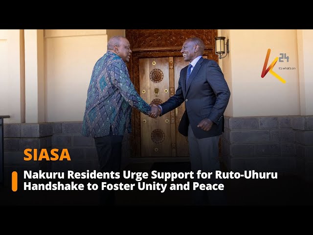 ⁣Nakuru Residents Urge Support for Ruto-Uhuru Handshake to Foster Unity and Peace