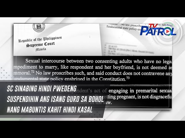 ⁣SC sinabing hindi pwedeng suspendihin ang isang guro sa Bohol nang mabuntis kahit hindi kasal