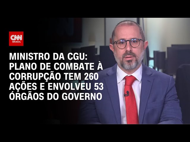 ⁣Ministro da CGU: Plano de combate à corrupção tem 260 ações e envolveu 53 órgãos do governo | 360°