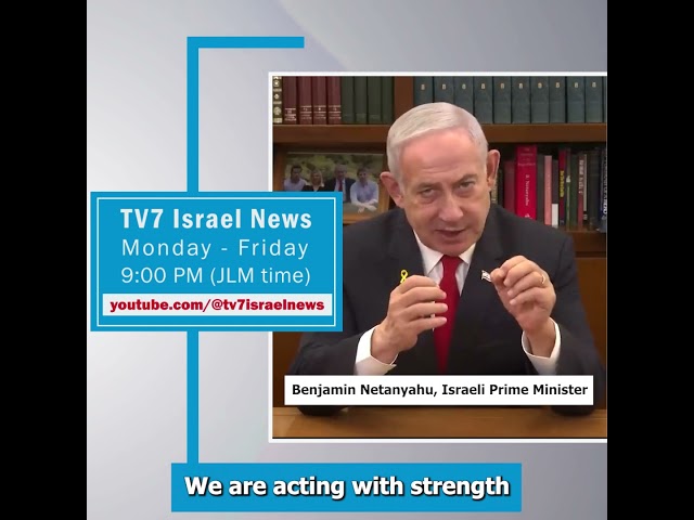 ⁣TV7 Israel News - Benjamin Netanyahu, Israeli Prime Minister