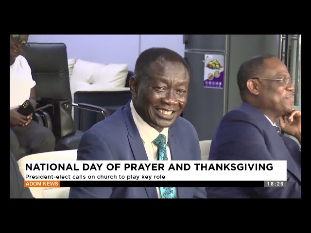 ⁣National Day of Prayer and Thanksgiving: President-elect calls on church to play key role - News