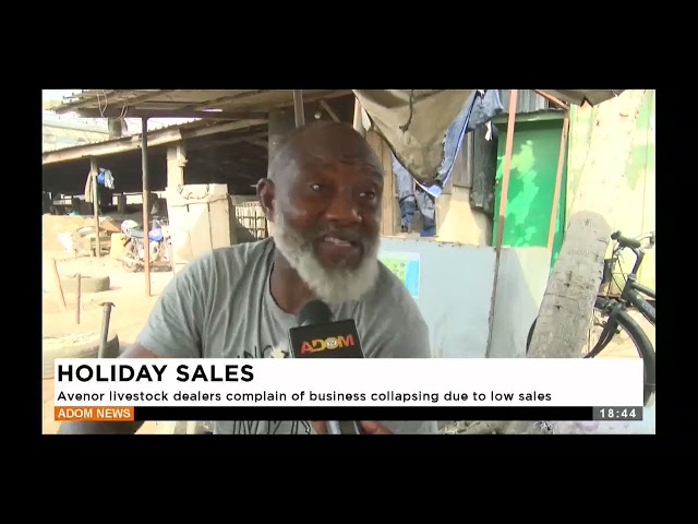 ⁣Holiday Sales: Avenor livestock dealers complain of business collapsing due to low sales - News