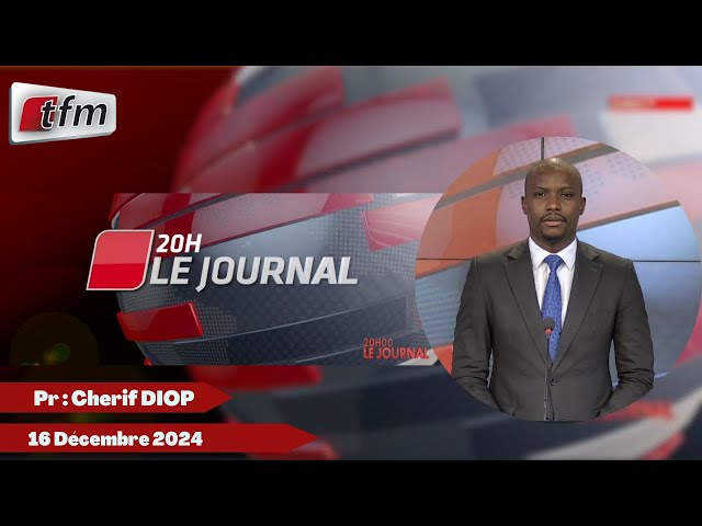 ⁣JT Français 20h du 16 Décembre 2024 présenté par Cherif DIOP