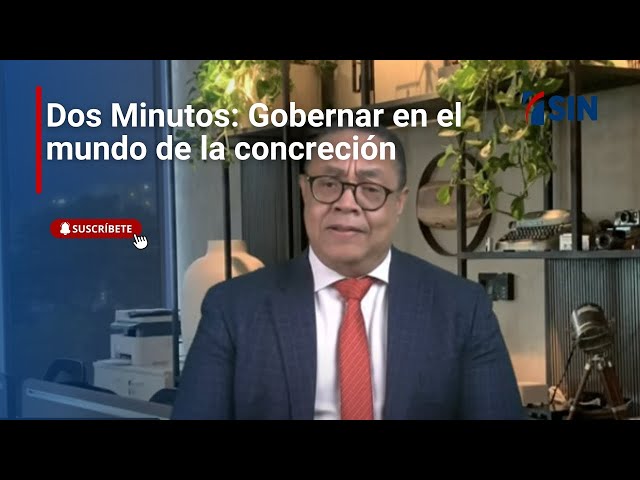 ⁣Dos Minutos: Gobernar en el mundo de la concreción | Noticias #SINyMuchoMás 13/12/2024