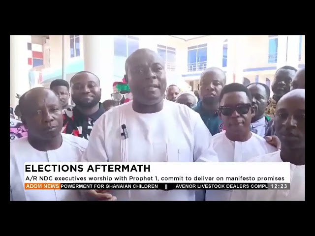 ⁣NDC executives worship with Prophet 1 to deliver on manifesto promises-Premtobre Kasee on Adom TV