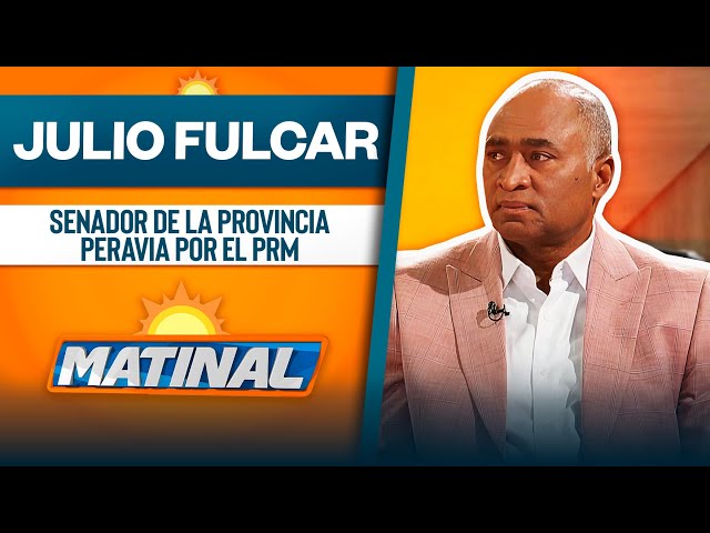 ⁣Julio Fulcar, Senador de la provincia Peravia por el PRM | Matinal