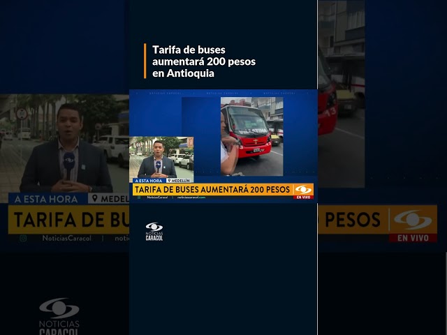 ⁣Tarifa de buses aumentará 200 pesos en Antioquia