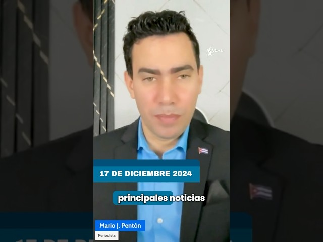 ⁣Las principales noticias para Cuba hoy, 17 de diciembre de 2024 con Mario J. Pentón.  #Cuba