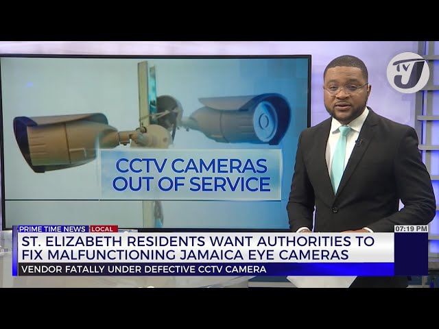 ⁣St. Elizabeth Residents want Authorities to Fix Malfunctioning Jamaica Eye Cameras | TVJ News