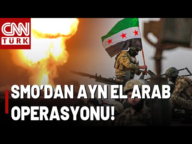 ⁣Suriye Milli Ordusu Ayn El Arab'a Yöneldi! Suriye'de Ayn El Arab Operasyonu Başladı Mı?