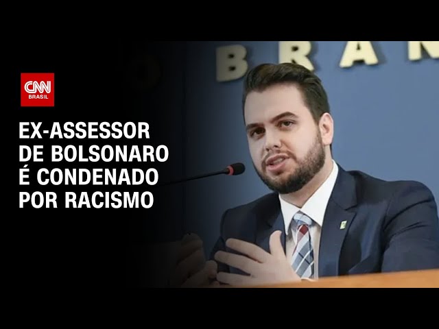 ⁣Ex-assessor de Bolsonaro é condenado por racismo | BASTIDORES CNN