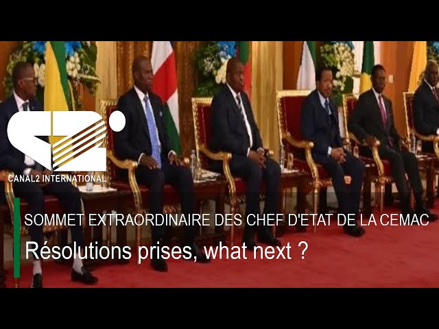 ⁣SOMMET EXTRAORDINAIRE DES CHEF D'ETAT DE LA CEMAC : Résolutions prises, what next ?