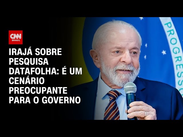 ⁣Irajá sobre pesquisa Datafolha: É um cenário preocupante para o governo | CNN ARENA