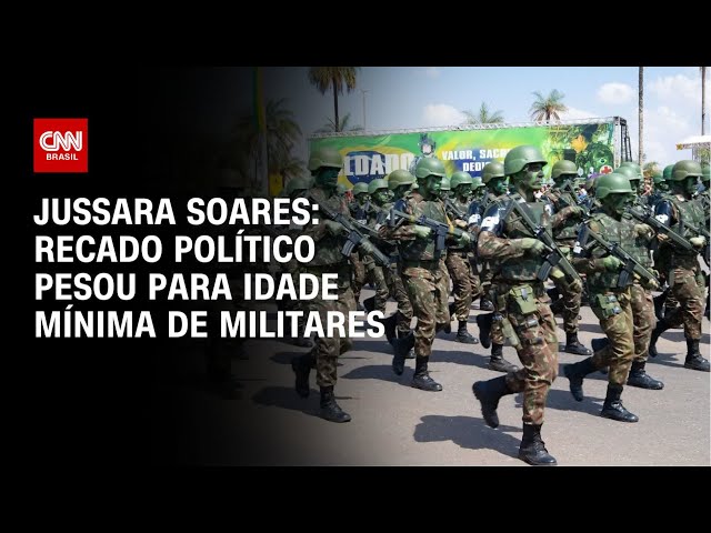 ⁣Jussara Soares: Recado político pesou para idade mínima de militares | CNN 360°