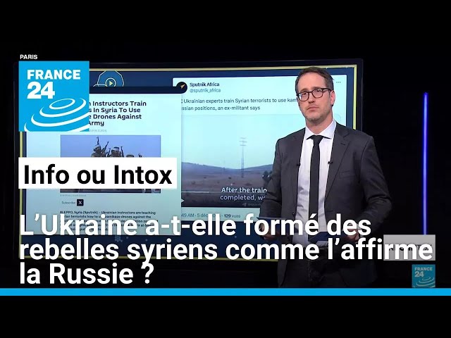 ⁣L’Ukraine a-t-elle formé des rebelles syriens comme l’affirme la Russie ? • FRANCE 24