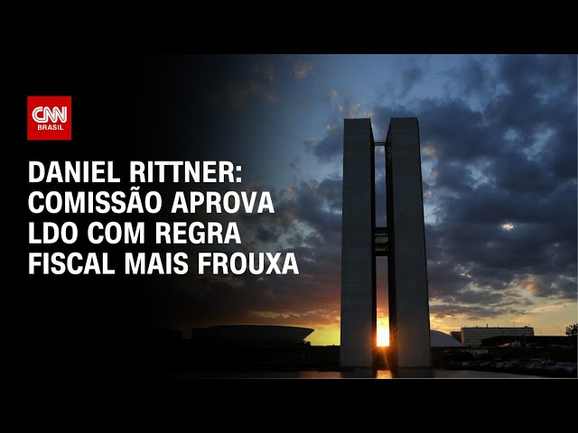 ⁣Daniel Rittner: Comissão aprova LDO com regra fiscal mais frouxa | CNN PRIME TIME