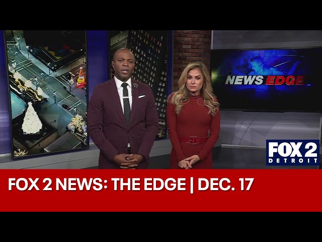 ⁣FOX 2 News: The Edge | DEC. 17